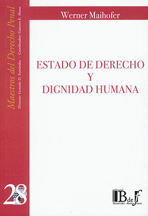 ESTADO DE DERECHO Y DIGNIDAD HUMANA - ED. 2008, REIMP. 2021