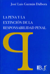 PENA Y LA EXTINCIÓN DE LA RESPONSABILIDAD, LA