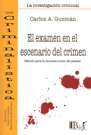 EXAMEN EN EL ESCENARIO DEL CRIMEN, EL