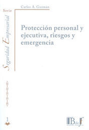 PROTECCIÓN PERSONAL Y EJECUTIVA, RIESGOS Y EMERGENCIA