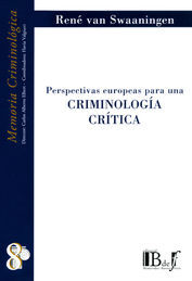 PERSPECTIVAS EUROPEAS PARA UNA CRIMINOLOGÍA CRÍTICA