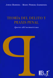 TEORÍA DEL DELITO Y PRAXIS PENAL - 1.ª ED. 2012
