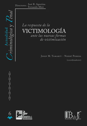 RESPUESTA DE LA VICTIMOLOGIA ANTE LAS NUEVAS FORMAS DE VICTIMIZACION, LA