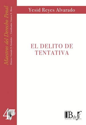 DELITO DE TENTATIVA, EL - ED. 2016, REIMP. 2018