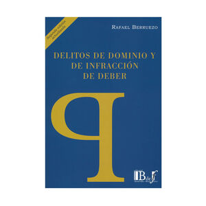 DELITOS DE DOMINIO Y DE INFRACCIÓN DE DEBER - 2.ª ED. 2016