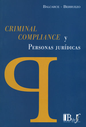 CRIMINAL COMPLIANCE Y PERSONAS JURÍDICAS - 1.ª ED. 2016