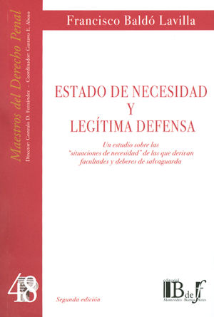 ESTADO DE NECESIDAD Y LEGITIMA DEFENSA - 2.ª ED. 2016