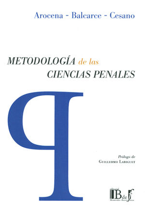 METODOLOGIA DE LAS CIENCIAS PENALES - 1.ª ED. 2016
