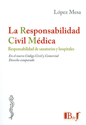 RESPONSABILIDAD CIVIL MÉDICA, LA - 1.ª ED. 2016