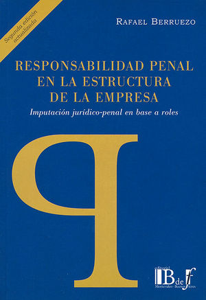 RESPONSABILIDAD PENAL EN LA ESTRUCTURA DE LA EMPRESA - 2.ª ED. 2024