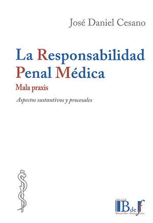 RESPONSABILIDAD PENAL MÉDICA, LA 1.ª ED. 2018, 2.ª REIMP. 2023