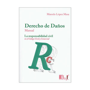 DERECHO DE DAÑOS, MANUAL - 1.ª ED. 2019. REIMP 2023