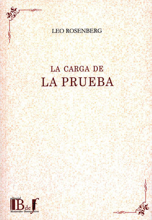 CARGA DE LA PRUEBA, LA - 2.ª ED. 2021 REVISADA