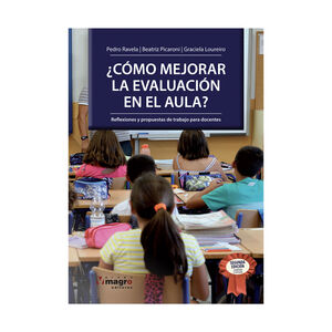 ¿CÓMO MEJORAR LA EVALUACIÓN EN EL AULA? - 2.ª ED. 2019