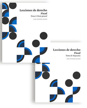 LECCIONES DE DERECHO FISCAL - 2 TOMOS, 3.ª ED. 2022