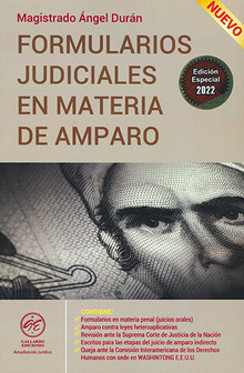 FORMULARIOS JUDICIALES EN MATERIA DE AMPARO - 2.ª ED. 2022