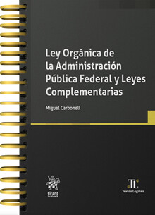 LEY ORGÁNICA DE LA ADMINISTRACIÓN PÚBLICA FEDERAL Y LEYES COMPLEMENTARIAS - 1.ª ED. 2022 (CON ARILLAS Y PASTA DURA)