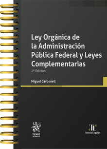 LEY ORGÁNICA DE LA ADMINISTRACIÓN PÚBLICA FEDERAL Y LEYES COMPLEMENTARIAS - 2.ª ED. 2024 (CON ARILLAS Y PASTA DURA)