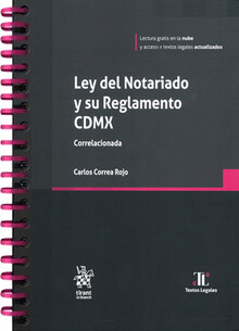 LEY DEL NOTARIADO PARA LA CIUDAD DE MÉXICO (CDMX) Y SU REGLAMENTO - 1.ª ED. 2025 (CON ANILLAS Y PASTA DURA)