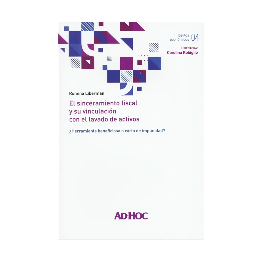 SINCERAMIENTO FISCAL Y SU VINCULACIÓN CON EL LAVADO DE ACTIVOS - 1.ª ED. 2024