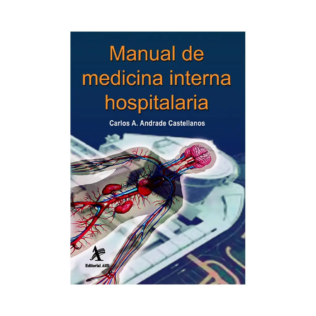 MANUAL DE MEDICINA INTERNA HOSPITALARIA - 1.ª ED. 2015