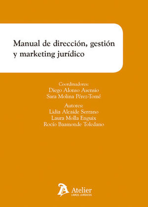 MANUAL DE DIRECCIÓN, GESTIÓN Y MARKETING JURÍDICO