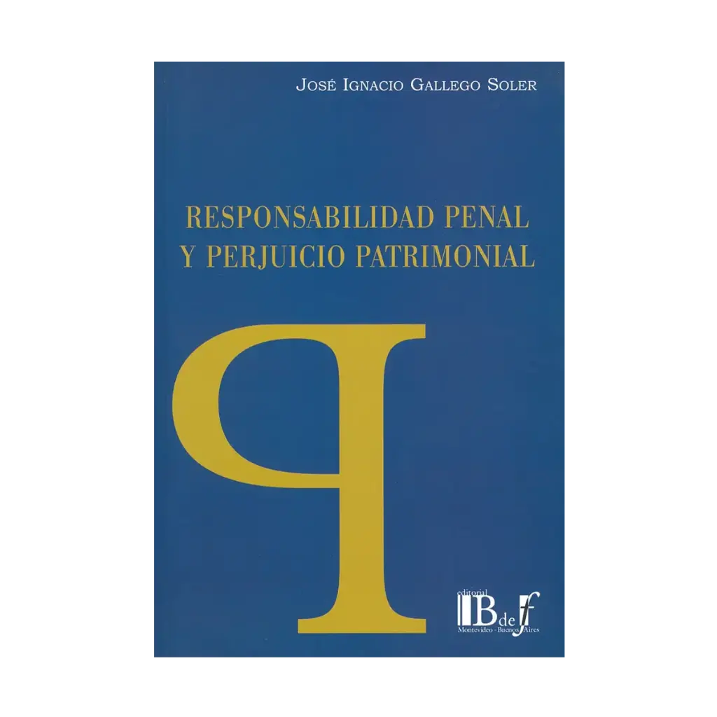 RESPONSABILIDAD PENAL Y PERJUICIO PATRIMONIAL - 1.ª ED. 2016