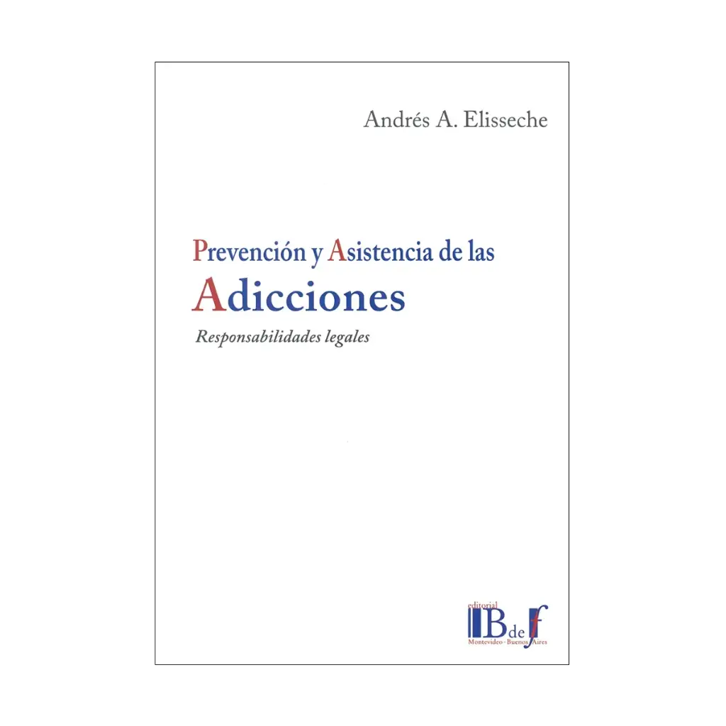 PREVENCIÓN Y ASISTENCIA DE LAS ADICCIONES - 1.ª ED. 2020