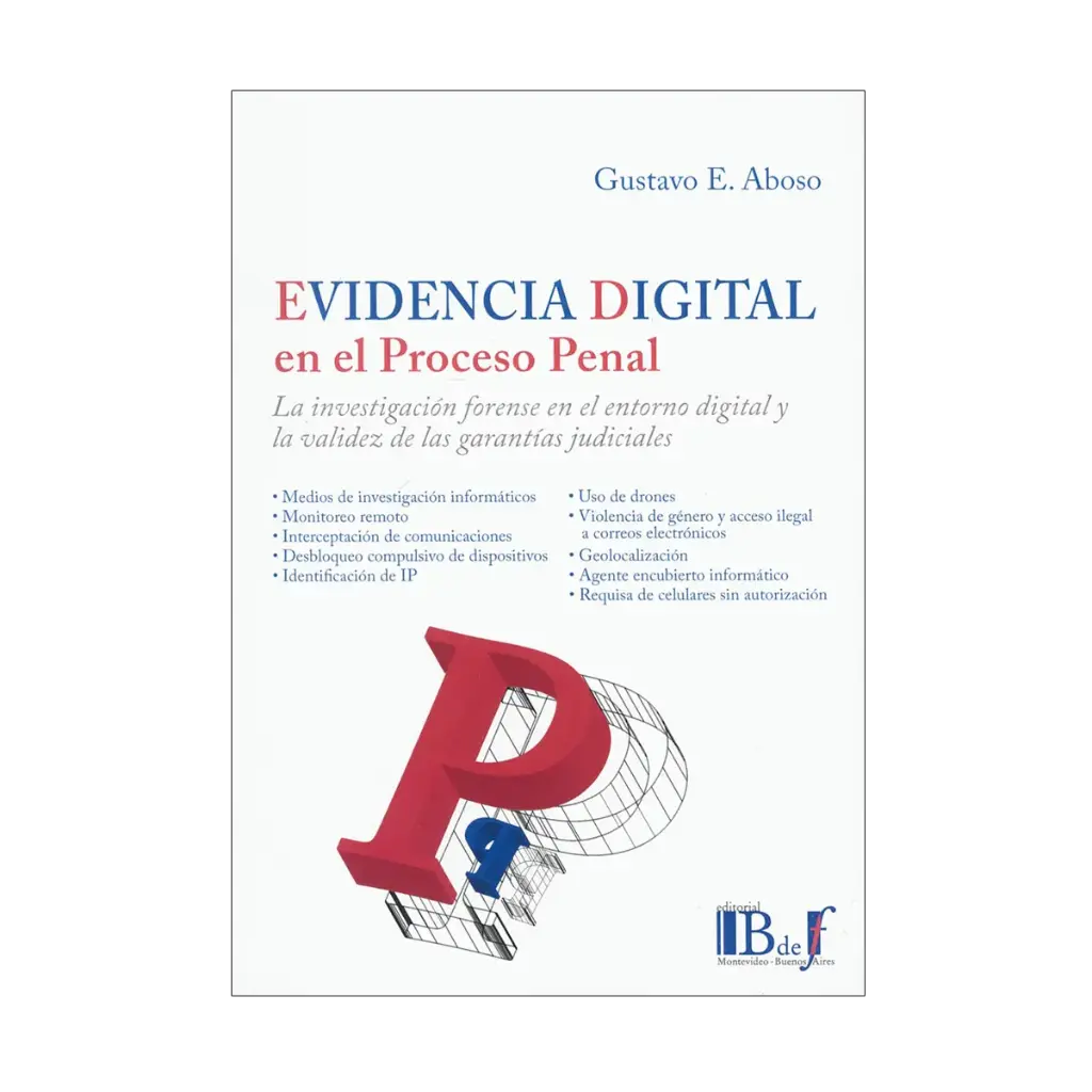 EVIDENCIA DIGITAL EN EL PROCESO PENAL - 1.ª ED. 2023, REIMP. 2025