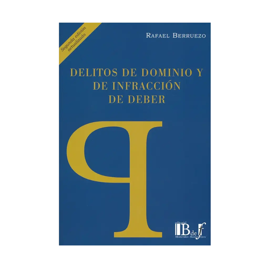 DELITOS DE DOMINIO Y DE INFRACCIÓN DE DEBER - 2.ª ED. 2016