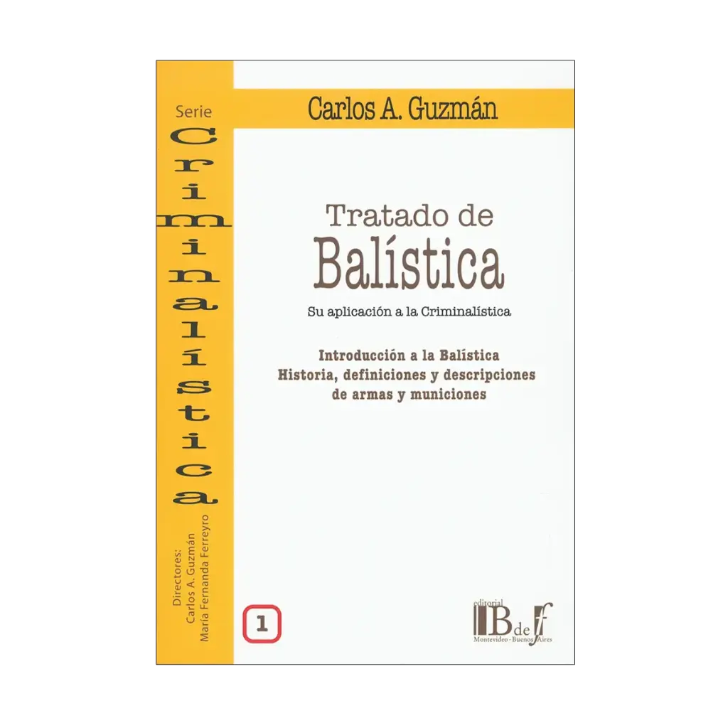 TRATADO DE BALÍSTICA - VOL. 1 - 1.ª ED. 2013, REIMP. 2024