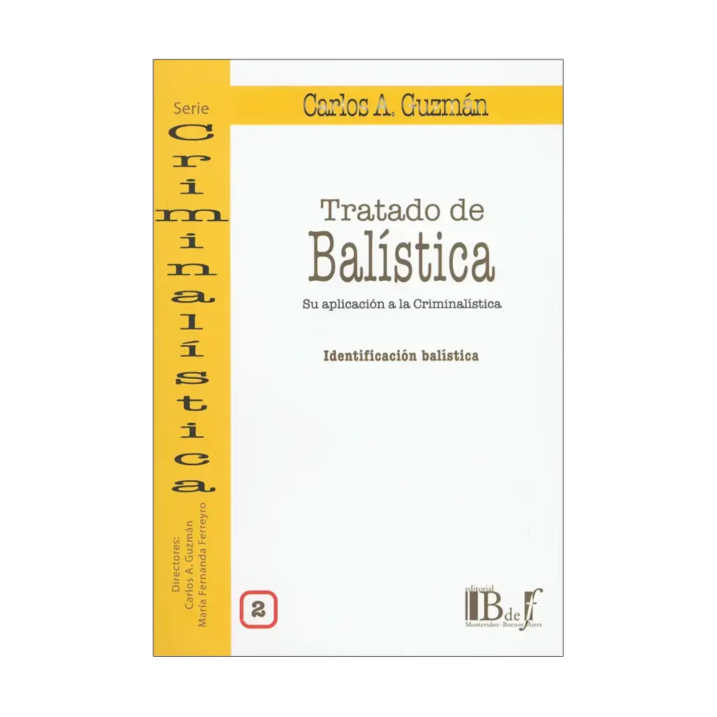 TRATADO DE BALÍSTICA. VOL 2 - 1.ª ED. 2013, REIMP. 2025