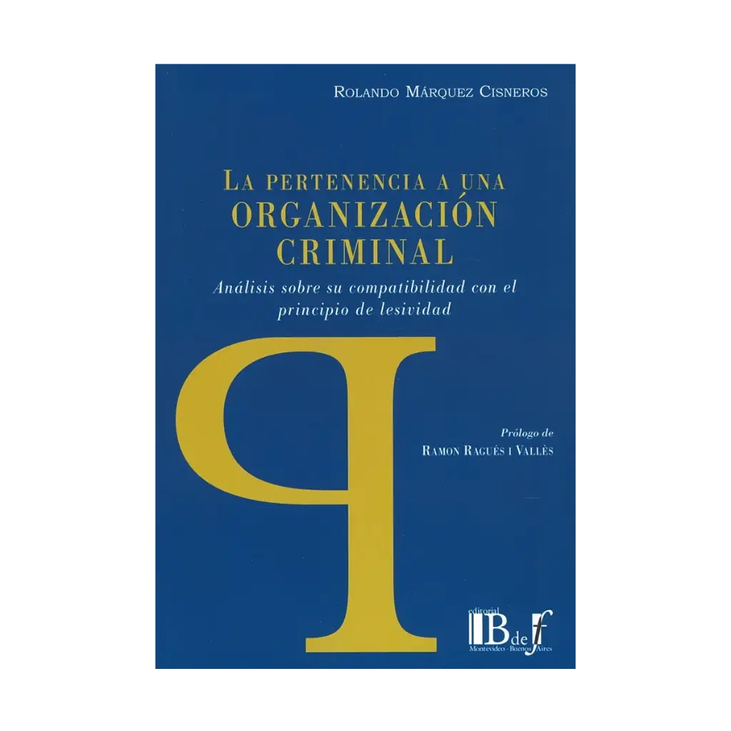 PERTENENCIA A UNA ORGANIZACIÓN CRIMINAL, LA - 1.ª ED. 2023, REIMP. 2024
