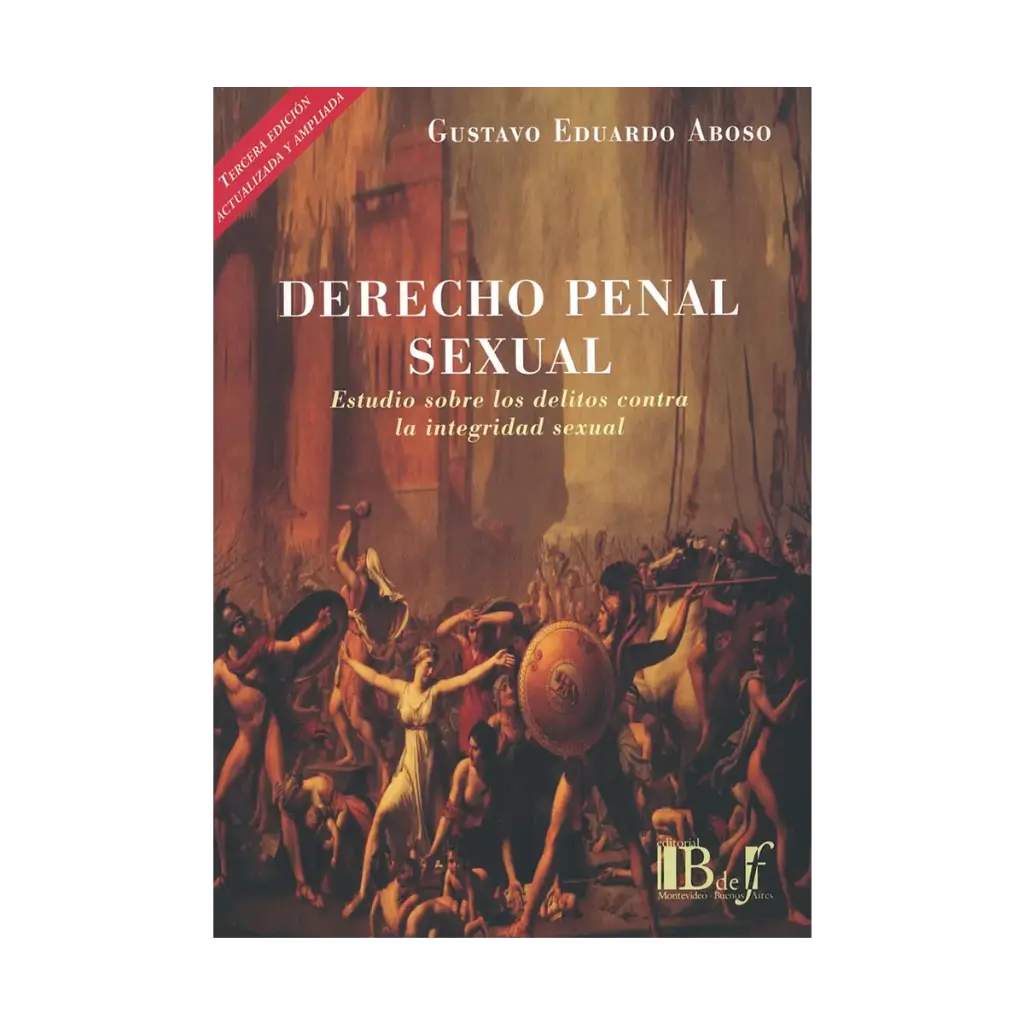 DERECHO PENAL SEXUAL - 3.ª ED. 2024