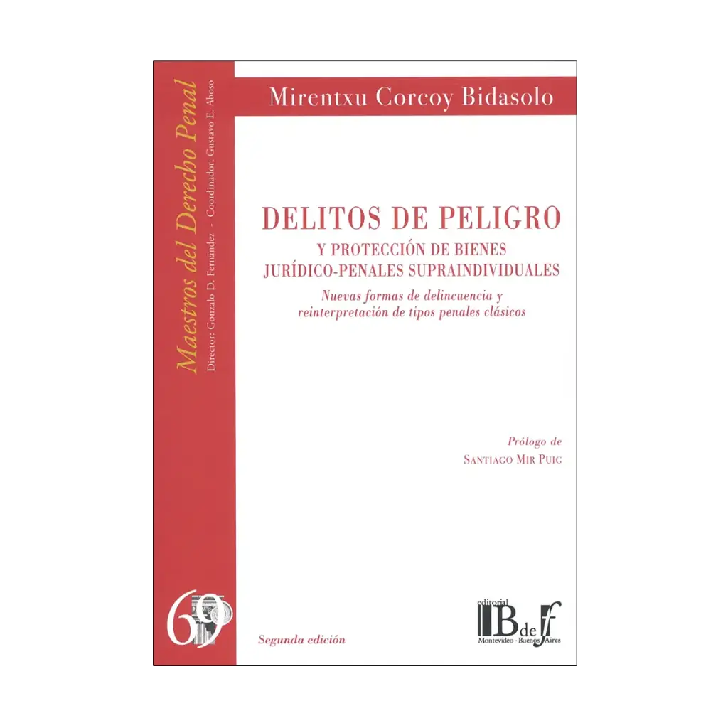 DELITOS DE PELIGRO Y PROTECCIÓN DE BIENES JURÍDICO-PENALES SUPRAINDIVIDUALES - 2.ª ED. 2024