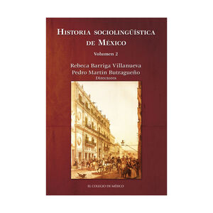 HISTORIA SOCIOLINGÜÍSTICA DE MÉXICO - 1.ª ED. 2010