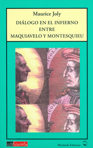 DIÁLOGO EN EL INFIERNO ENTRE MAQUIAVELO Y MONTESQUIEU