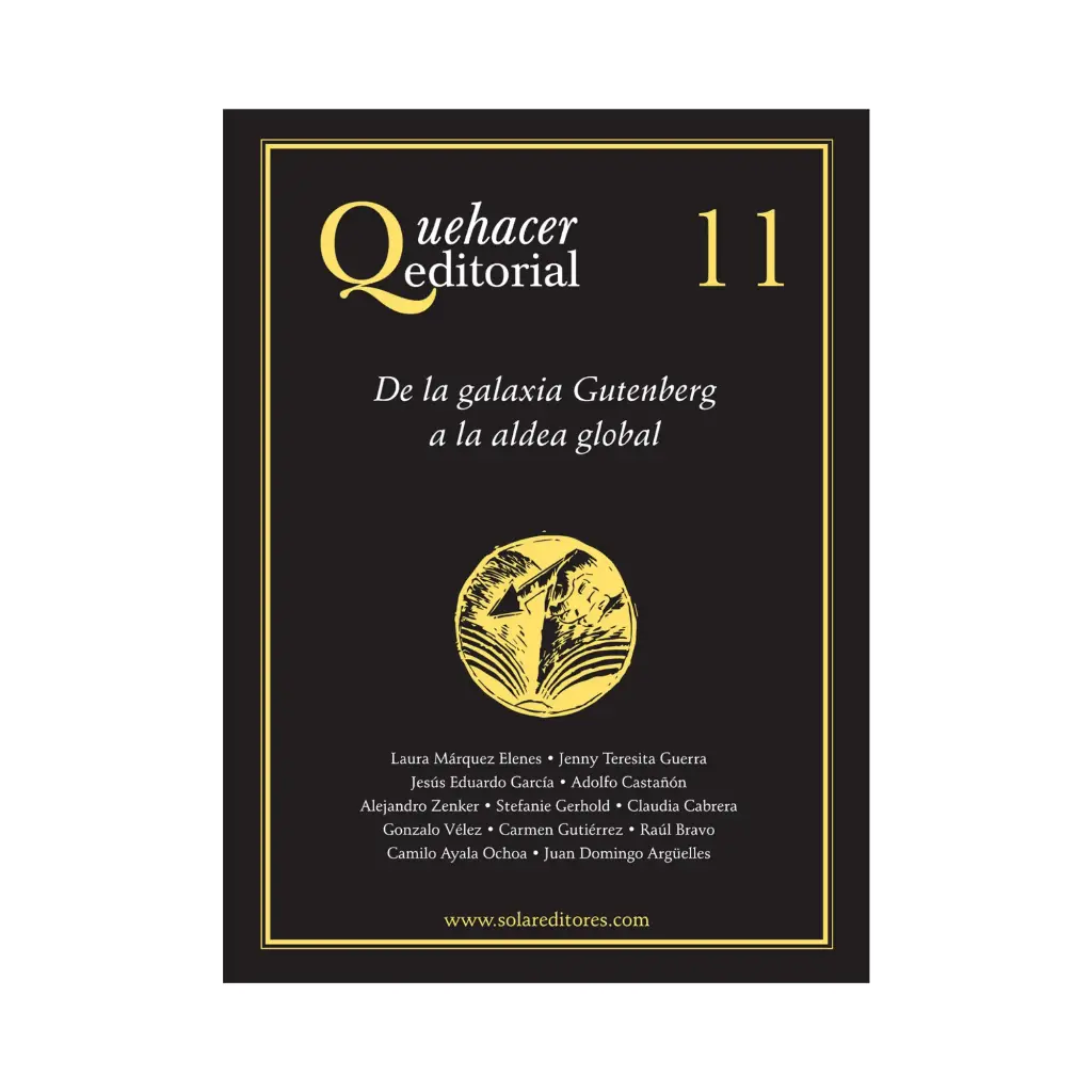 QUEHACER EDITORIAL 11, DE LA GALAXIA GUTENBERG A LA ALDEA GLOBAL - 1.ª ED. 2012