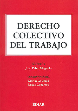 DERECHO COLECTIVO DEL TRABAJO - 1.ª ED. 2019, 1.ª REIMP. 2024