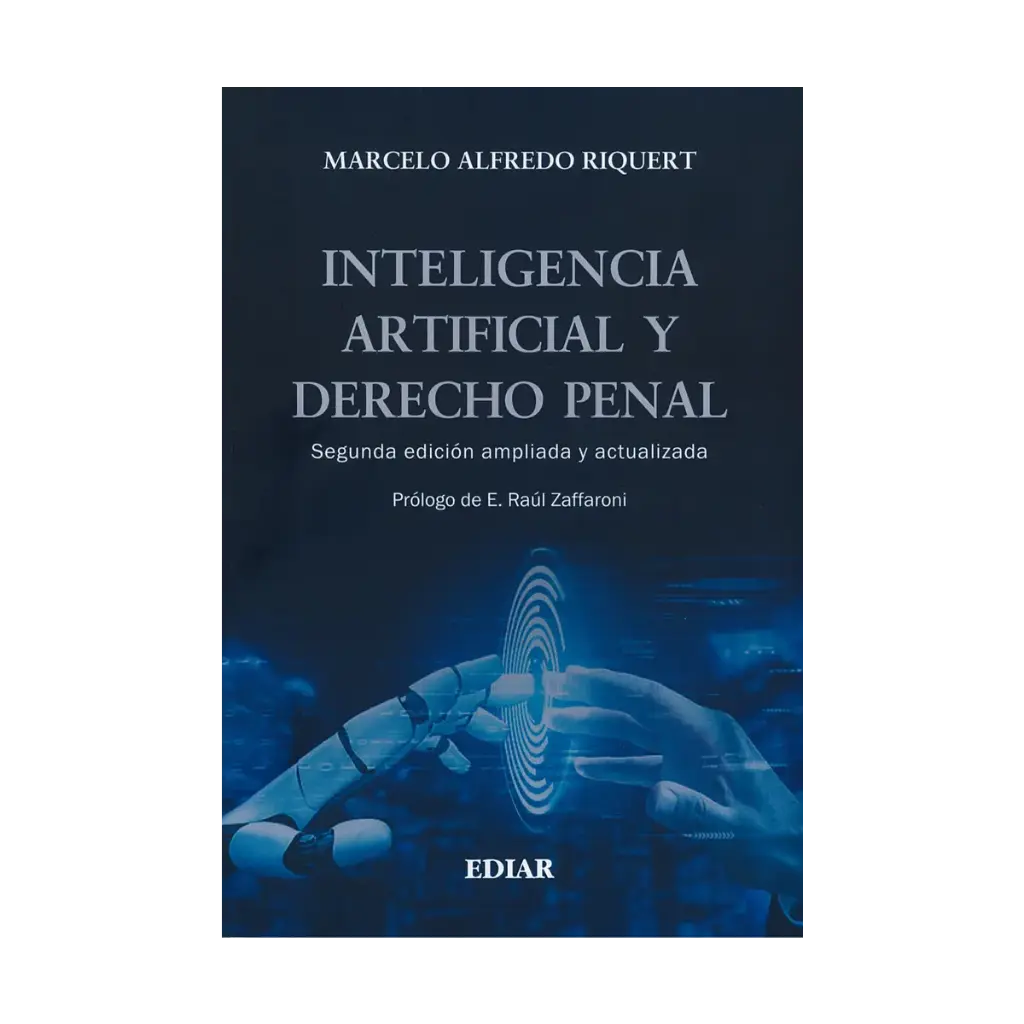 INTELIGENCIA ARTIFICIAL Y DERECHO PENAL - 2.ª ED. 2024