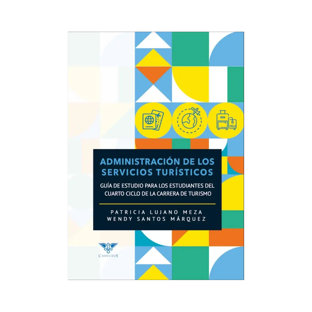ADMINISTRACIÓN DE LOS SERVICIOS TURÍSTICOS - 1.ª ED. 2021