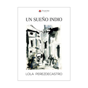 UN SUEÑO INDIO - 1.ª ED. 2019