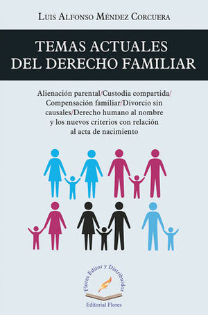 TEMAS ACTUALES DEL DERECHO FAMILIAR - 1.ª ED. 2018, 1.ª REIMP. 2019