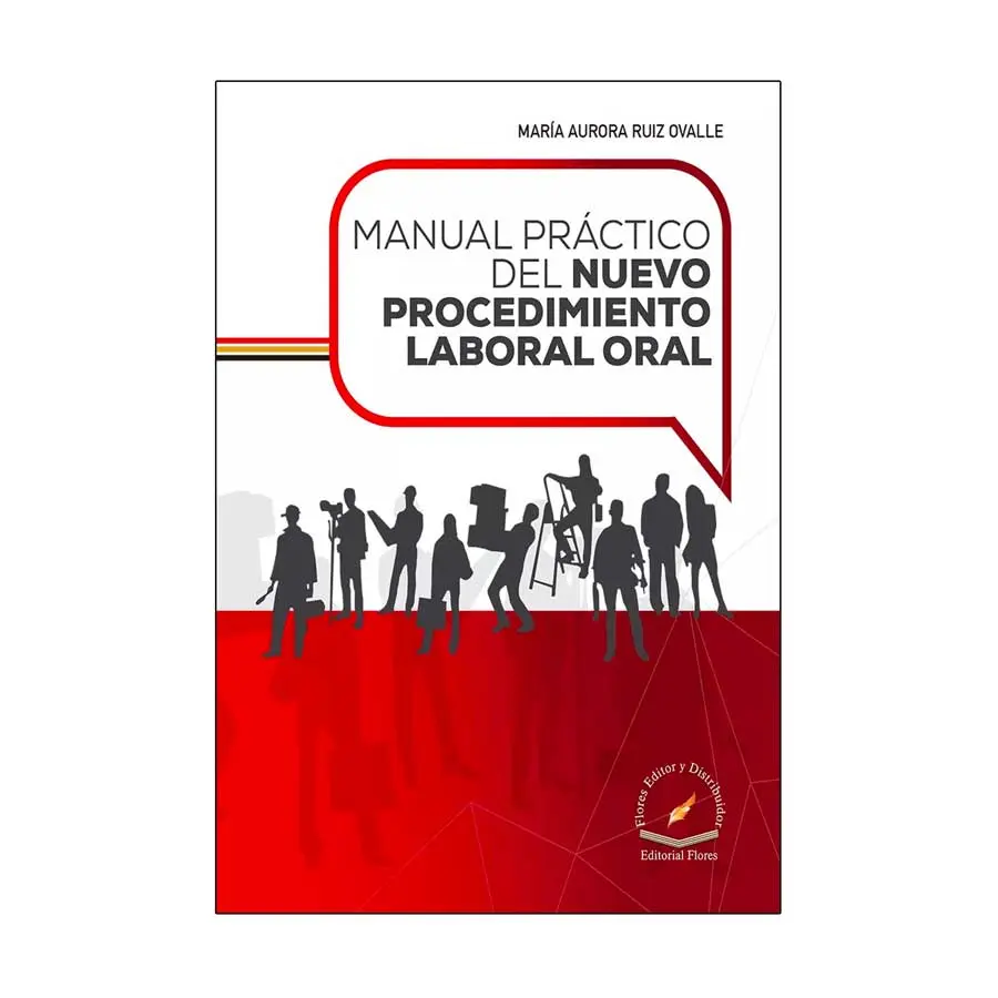 MANUAL PRÁCTICO DEL NUEVO PROCEDIMIENTO LABORAL ORAL - 1.ª ED. 2024