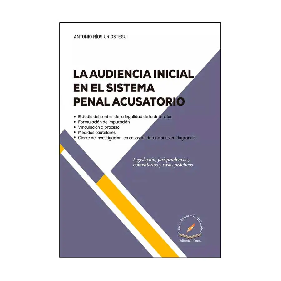 AUDIENCIA INICIAL EN EL SISTEMA PENAL ACUSATORIO - 1.ª ED. 2024