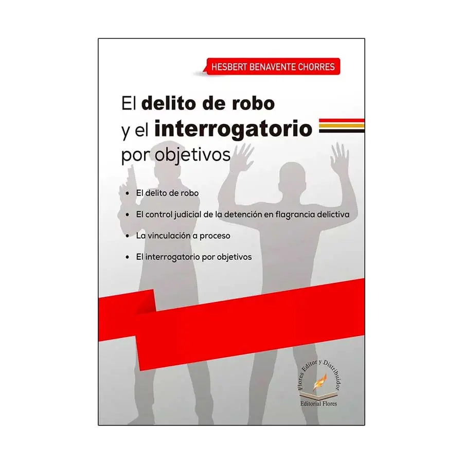DELITO DE ROBO Y EL INTERROGATORIO POR OBJETIVOS, EL - 1.ª ED. 2024