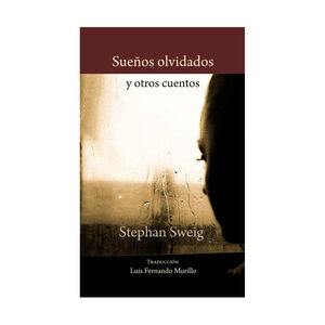 SUEÑOS OLVIDADOS Y OTROS CUENTOS - 1.ª ED. 2014