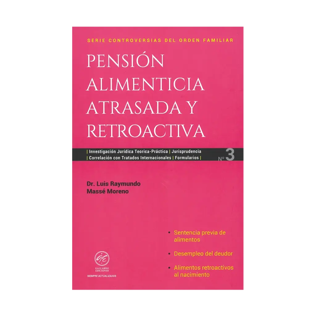 PENSIÓN ALIMENTICIA ATRASADA Y RETROACTIVA - NÚM. 3 - 1.ª ED. 2025