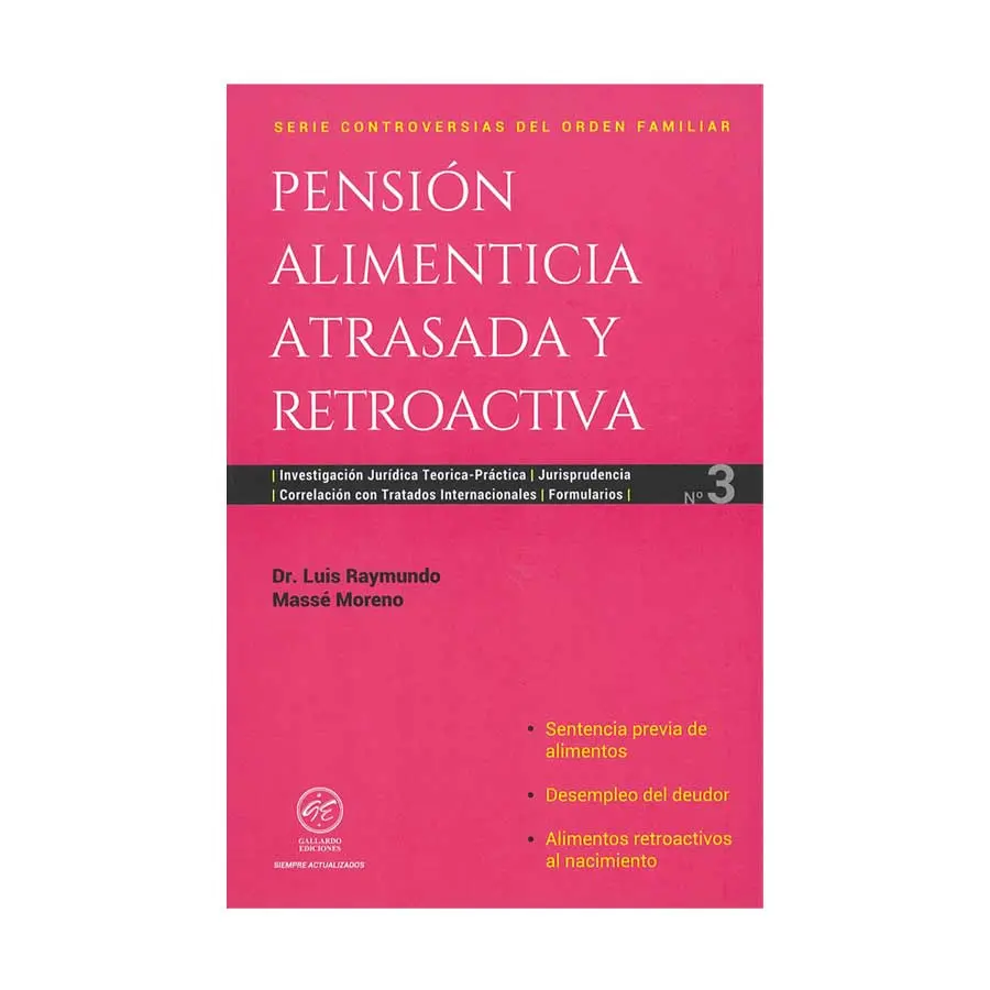 PENSIÓN ALIMENTICIA ATRASADA Y RETROACTIVA - NÚM. 3 - 1.ª ED. 2025