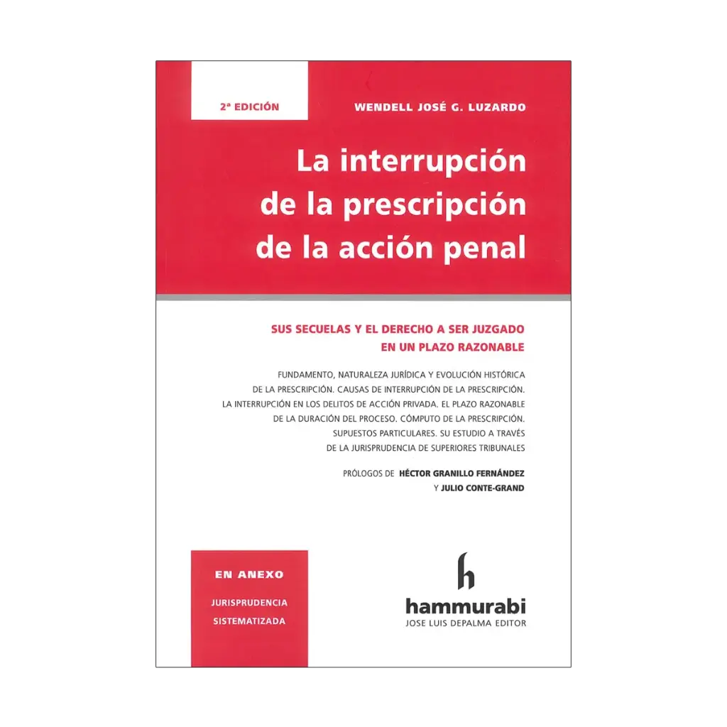 INTERRUPCIÓN DE LA PRESCRIPCIÓN DE LA ACCIÓN PENAL - 2.ª ED. 2024